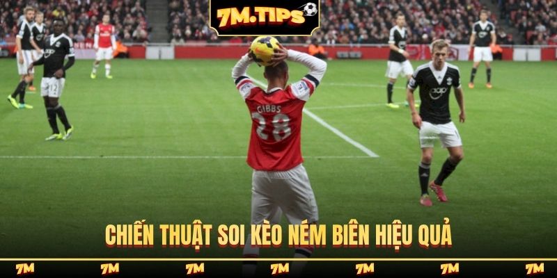Chiến thuật soi kèo ném biên hiệu quả